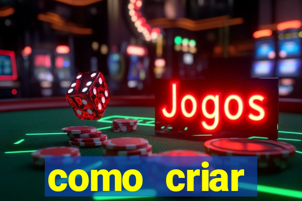 como criar plataforma de jogos de aposta